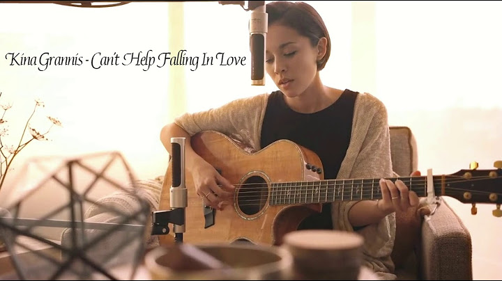 Cant help falling in love kina grannis mp3 download