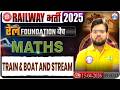 Train & Boat And Stream : Maths By Aakash Sir || रेल Foundation Batch RWA || Railway Bharti 2025
