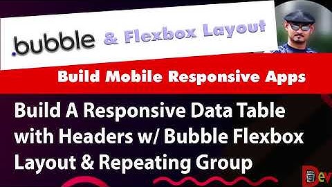 Bubble.io Flexbox - Build A Mobile Responsive Data Table W/ Flexbox, Repeating Group & Dynamic Data