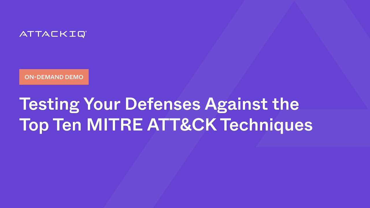 Testing Your Defenses Against the Top Ten MITRE ATT&CK Techniques - YouTube