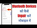 How to unpair bluetooth devices on android  how to unpair a bluetooth device