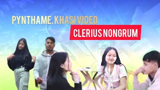 (PYNTHAME) KHASI. SONG. video🎥.. clerius nongrum//. please sher like video subscribe channels. ❤‍🔥