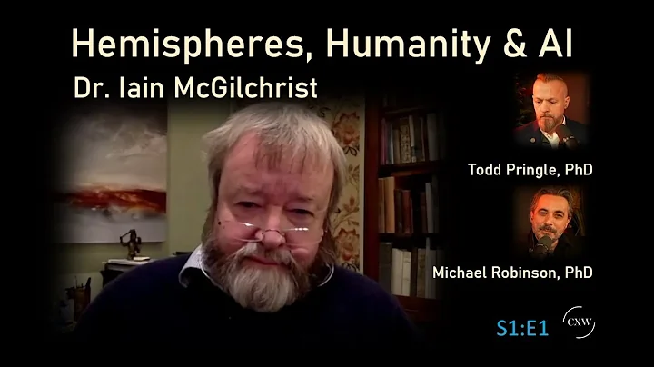 Hemispheres, Humanity & AI | Dr. Iain McGilchrist
