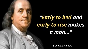 Benjamin Franklin Life Lessons Man Should Learn As Soon As Possible