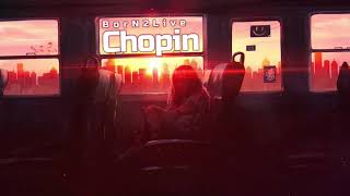 BorN2Live - Chopin