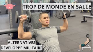 Trop De Monde En Salle Alternatives Developpe Militaire