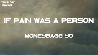 Moneybagg Yo - If Pain Was A Person (Lyrics)