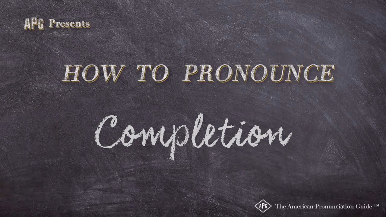 How to Pronounce Completion Completion Pronunciation How to Pronounce Completion Completion Pronunciation