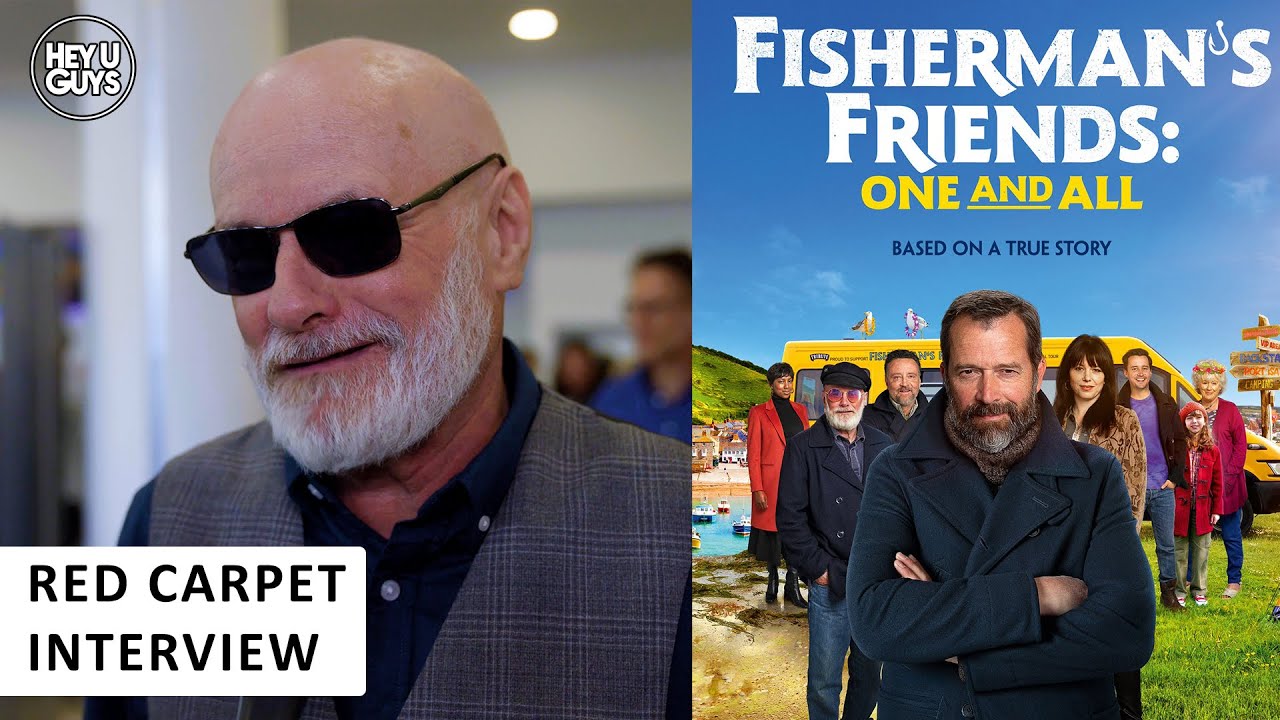 Fisherman's Friends: One and All Premiere - Dave Johns on the unique  camaraderie of the film's cast 