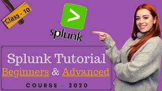 Splunk tutorial for beginners - Splunk training for beginners - What is splunk - Class 10