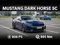806 PS Ford Mustang Dark Horse SC – Heftiger als der GT500?