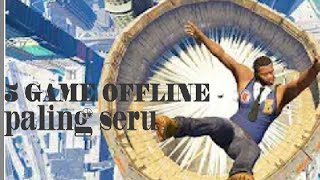 5  GAME OFFLINE YANG PALING SERU screenshot 5