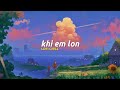 Khi Em Lớn ~ Răng Khôn ~ Tâm Thư Gió ~ Gặp Lại Nhau Khi Mùa Hoa Nở Nhé? | Tối nay nghe gì ? #6