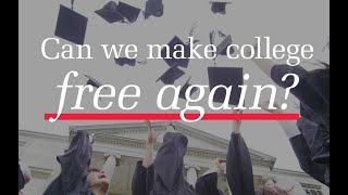 Can We Make College Free Again