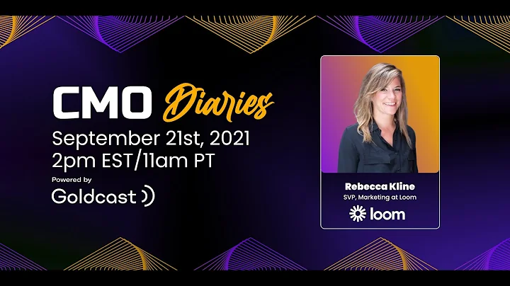 Goldcast CMO Diaries | Rebecca Kline from Loom
