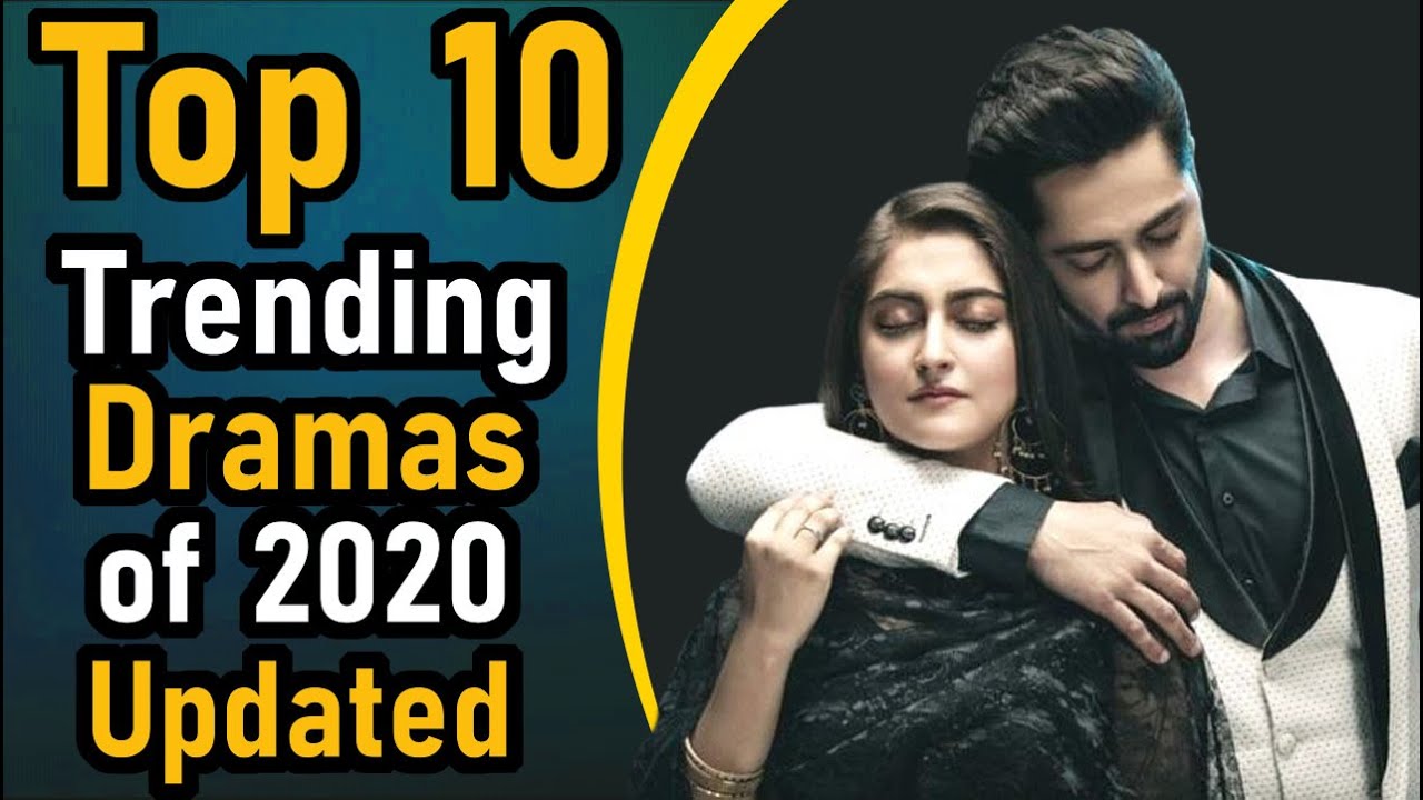 Top 10 Trending Dramas of 2020 Updated Pak Drama TV Trending