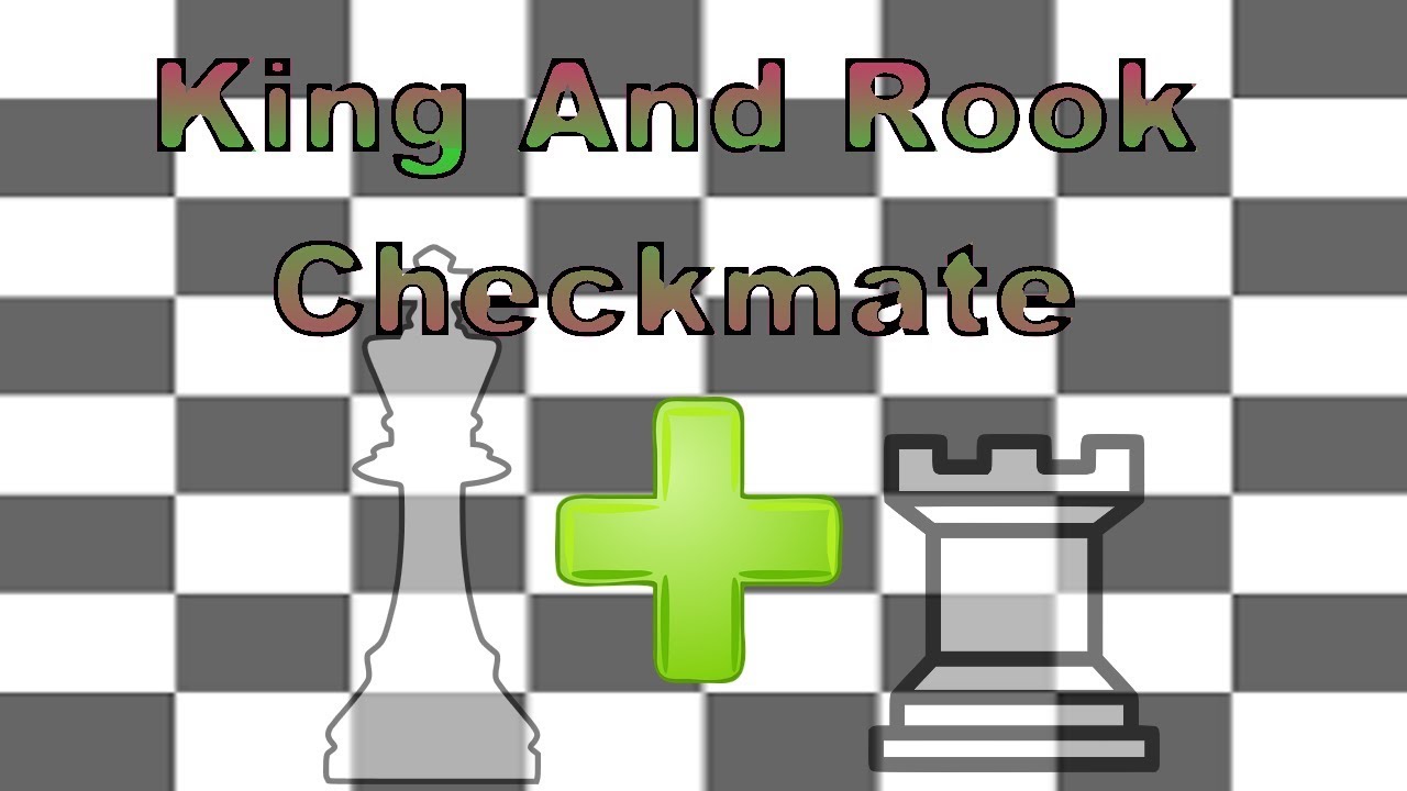 rook king checkmate rook king checkmate