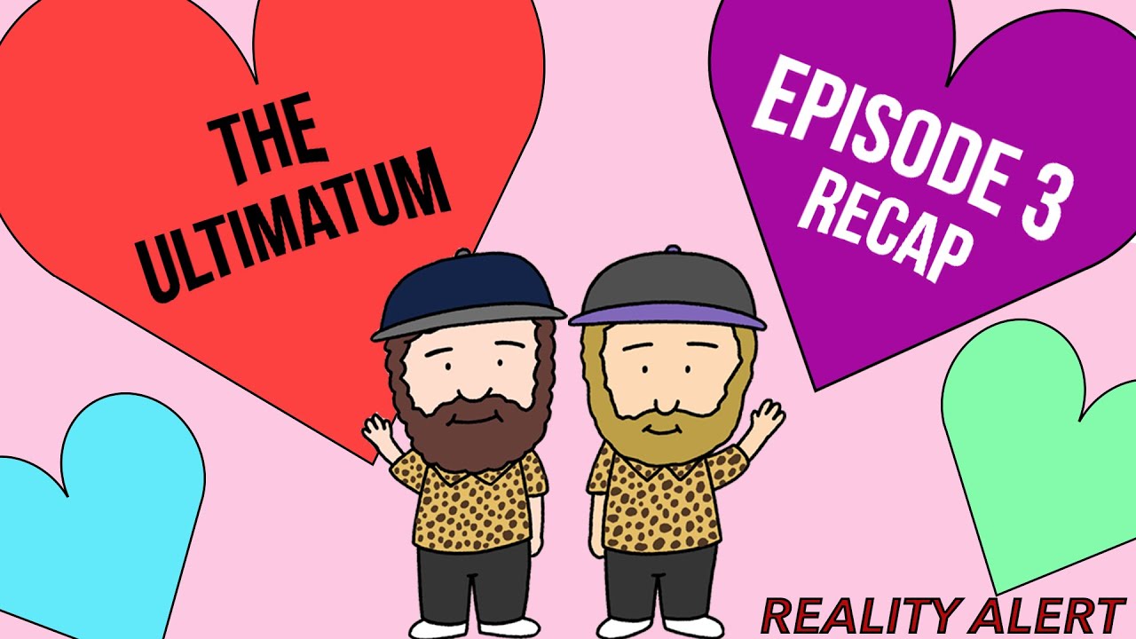 The Ultimatum Season 1 Episode 3 Recap