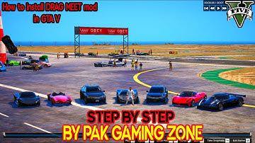 Exactly like ONLINE. How to install DRAG MEETS mod in gta v. step by step II BY PAK GAMING ZONE ii