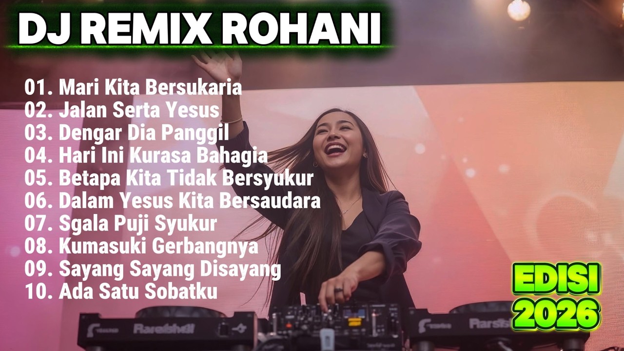 DJ REMIX LAGU ROHANI - MARI KITA BERSUKARIA | EDISI 2026 #djremix #remixrohani