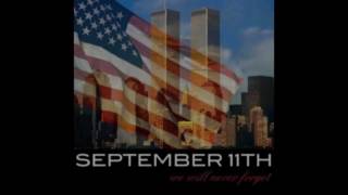 9/11 Eleven Year Anniversary Tribute -- Never Forget