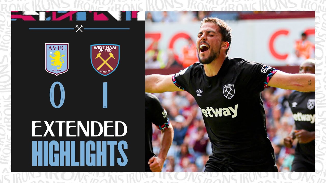 Extended Highlights Hammers First Win Of The Season Aston Villa 0-1 West Ham Premier League