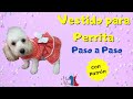 Vestido para Perrita Fácil y Rápido. Incluye Patrón.