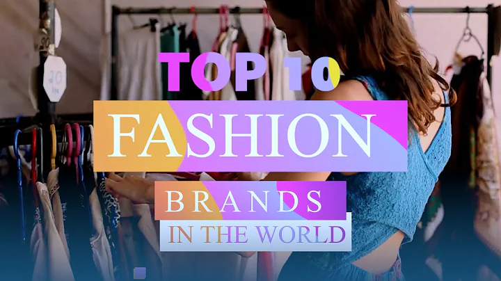 Top 10 Fashion Brands in The World | 2023 - DayDayNews