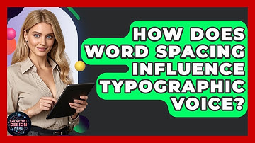 How Does Word Spacing Influence Typographic Voice? - Graphic Design Nerd