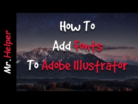 How To Add Fonts To Adobe Illustrator CC/CS6/CS5
