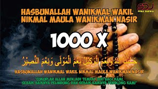 1000 X Hasbunallah wa ni’mal wakiil, ni’mal maulaa wa ni’man nashiir