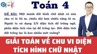Toán lớp 4 | Ôn thi giữa học kì 2 | Giải bài toán về chu vi diện tích hình chữ nhật