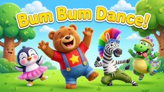 Bum Bum Dance Party 🐻🐧🦓🦖 | Fun Dance Song for Kids | Preschool Action Song 🎶✨