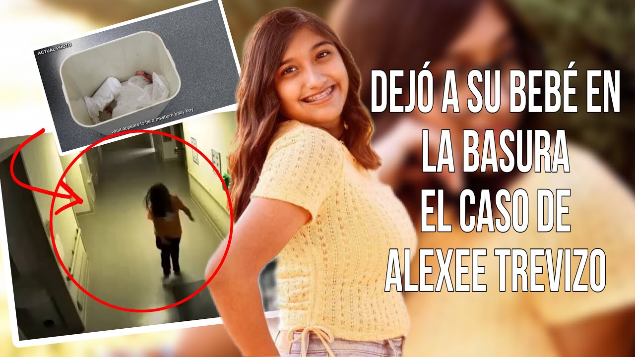 Tiró su bebé a la basura caso Alexee Trevizo ⚠️ crimen YouTube