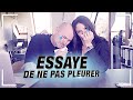 ESSAYE DE NE PAS PLEURER #1 (ON A CRAQUÉ)