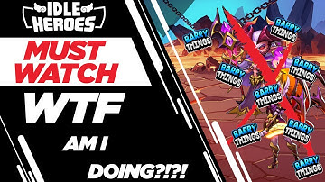 Idle Heroes - MUST WATCH WTF AM I DOING?!?!?!