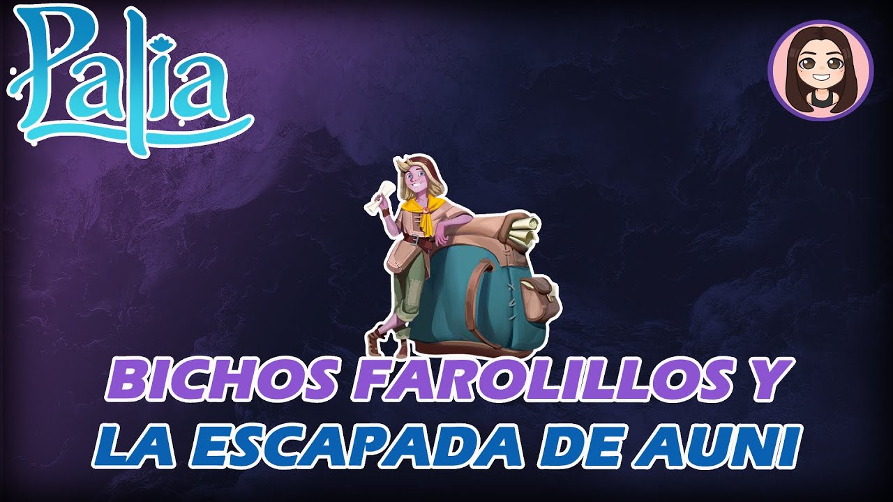 Bichos farolillos y la escapada de auni palia 33 gameplay espa ol