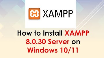 How to Install XAMPP 8.0.30 Server on Windows 10/11