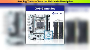 Deal SOYO X99 Motherboard LGA 2011-3 Set Kit Xeon E5 2680 V4 CPU Processor 32G=2*16G DDR4 REG ECC R