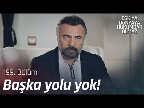 Hızır hedefe kendini koyuyor! - Eşkıya Dünyaya Hükümdar Olmaz 199. Bölüm