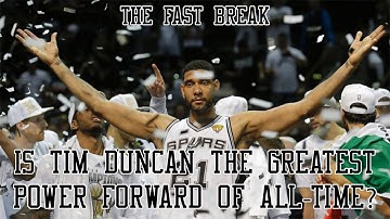 Is Tim Duncan The Greatest Power Forward Of All-Time?