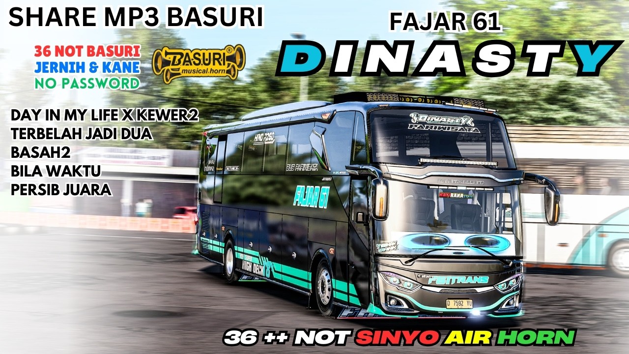 TERBAIK BASURI 😜 DINASTY FAJAR 61 24 NOT SINYO AIR HORN PART 6 ❗ MP3 BASURI BUSSID 4.4.1-4.5.2
