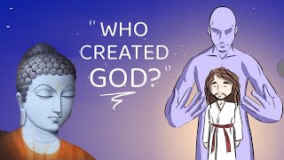 Who Created God? (The Buddha’s Answer)