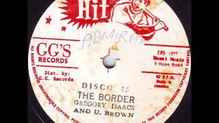 Video thumbnail of "Gregory Isaacs & U-Brown - The Border + GG AllStars-Dub Part Two"