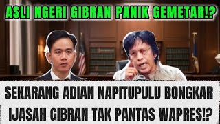 KEJUTAN UNTUK GIBRAN‼️ADIAN NAPITUPULU : IJASAH GIBRAN SAYA TUNJUKKAN TIDAK LAYAK JADI WAPRES ⁉️