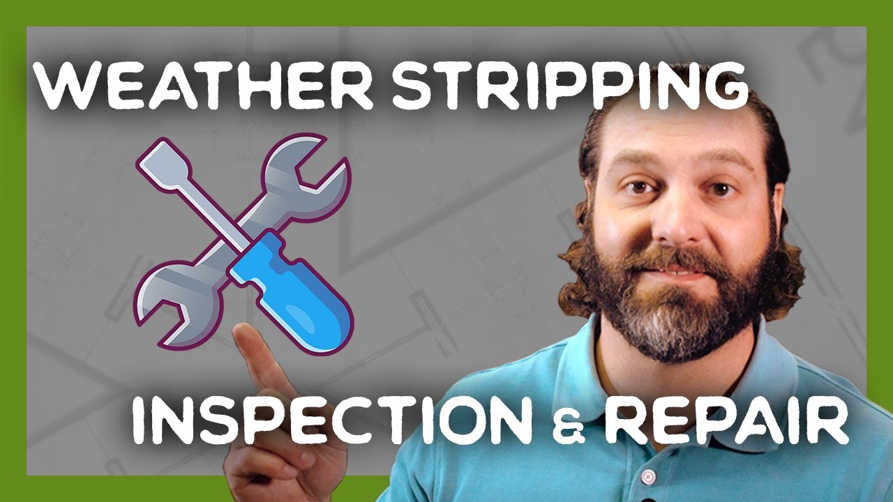 How to Inspect and Repair Weather Stripping on Vinyl Windows