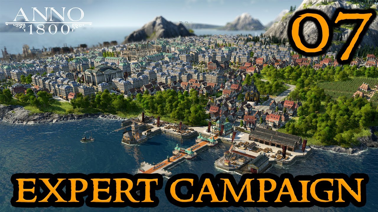 OPEN WAR - Anno 1800 Campaign EXPERT City Builder on HARDEST Difficulty || Part 07 Revisited