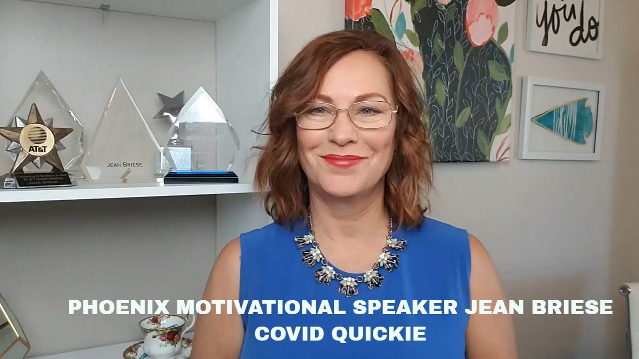 Phoenix Motivational Speaker Jean Briese | COVID QUICKIE_ One Bulb At A Time