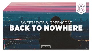 Download Lagu SweetState \u0026 Greencoast - Back to Nowhere (Lyric Video) MP3