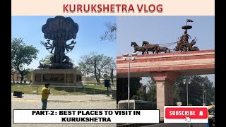 Best Places to Visit in Kurukshetra | Part-2 | Kurukshetra Vlog | Travel Magicians